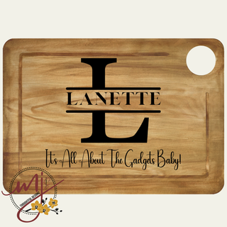 It's All About The Gadgets Baby...Personalized Cutting Board